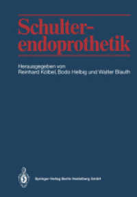 Schulterendoprothetik （2014. x, 232 S. X, 232 S. 271 Abb. 244 mm）