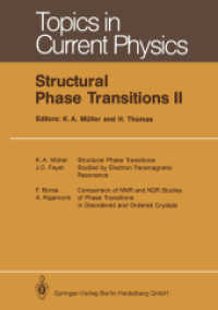 Structural Phase Transitions II (Topics in Current Physics .45) （Softcover reprint of the original 1st ed. 1991. 2012. ix, 183 S. IX, 1）