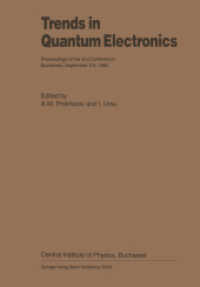 Trends in Quantum Electronics : Proceedings of the 2nd Conference, Bucharest, September 2-6, 1985 （Softcover reprint of the original 1st ed. 1986. 2014. viii, 559 S. VII）