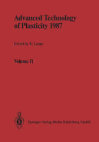 Advanced Technology of Plasticity 1987 : Proceedings of the Second International Conference on Technology of Plasticity Stuttgart, August 24/28, 1987 （Softcover reprint of the original 1st ed. 1987. 2014. xvi, 1373 S. XVI）
