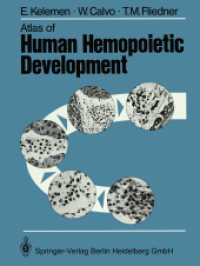 Atlas of Human Hemopoietic Development （2014. xiv, 268 S. XIV, 268 p. 279 mm）