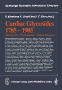Cardiac Glycosides 1785-1985 : Biochemistry - Pharmacology - Clinical Relevance （2013. xvii, 552 S. XVII, 552 p. 244 mm）
