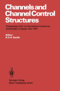 Channels and Channel Control Structures : Proceedings of the 1st International Conference on Hydraulic Design in Water Resources Engineering: Channels and Channel Control Structures, University of Southampton, April 1984 （2013. xiii, 801 S. XIII, 801 p. 55 illus. 229 mm）