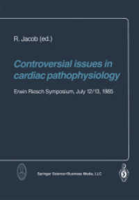 Controversial issues in cardiac pathophysiology : Erwin Riesch Symposium, July 12/13, 1985 （Softcover reprint of the original 1st ed. 1986. 2013. ix, 251 S. IX, 2）