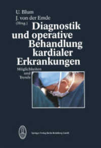 Diagnostik und operative Behandlung kardialer Erkrankungen （Softcover reprint of the original 1st ed. 1994. 2013. viii, 140 S. VII）