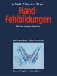 Handfehlbildungen : Atlas ihrer operativen Behandlung （Softcover reprint of the original 1st ed. 1976. 2014. xv, 396 S. XV, 3）
