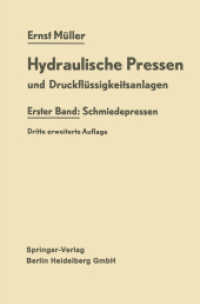 Hydraulische Pressen und Druckflüssigkeitsanlagen : Erster Band: Schmiedepressen （3RD）