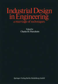 Industrial Design in Engineering : a marriage of techniques （2014. viii, 390 S. VIII, 390 p. 226 illus., 15 illus. in color. 244 mm）