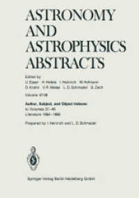 Author, Subject, and Object Indexes to Volumes 37-46. Literature 1984-1988, 2 Pts. (Astronomy and Astrophysics Abstracts .47/48) （Softcover reprint of the original 1st ed. 1989. 2014. xiv, 1499 S. XIV）