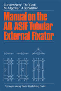 Manual on the AO/ASIF Tubular External Fixator （Softcover reprint of the original 1st ed. 1985. 2014. v, 102 S. V, 102）