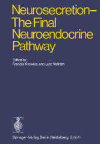 Neurosecretion - The Final Neuroendocrine Pathway : VI International Symposium on Neurosecretion, London 1973 （Softcover reprint of the original 1st ed. 1974. 2013. xii, 345 S. XII,）