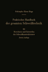 Praktisches Handbuch der gesamten Schweißtechnik : Dritter Band: Berechnen und Entwerfen der Schweißkonstruktionen （2ND）
