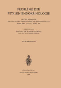 Probleme der Fetalen Endokrinologie : Drittes Symposion der Deutschen Gesellschaft für Endokrinologie, Bonn, den 4. und 5. März 1955 (Symposion der Deutschen Gesellschaft für Endokrinologie)