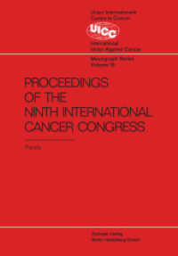 Proceedings of the 9th International Cancer Congress : Tokyo October 1966, Panel Discussions (UICC Monograph Series .10) （Softcover reprint of the original 1st ed. 1967. 2013. xiii, 296 S. XII）