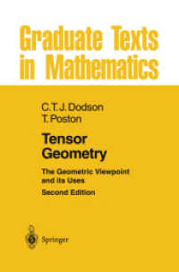 Tensor Geometry : The Geometric Viewpoint and its Uses (Graduate Texts in Mathematics 130) （2. Aufl. 2013. xiv, 434 S. XIV, 434 p. 235 mm）