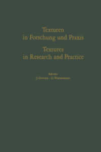 Texturen in Forschung und Praxis / Textures in Research and Practice : Proceedings of the International Symposium Clausthal-Zellerfeld, October 2-5, 1968 （Softcover reprint of the original 1st ed. 1969. 2014. xii, 505 S. XII,）