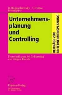 Unternehmensplanung und Controlling : Festschrift zum 60. Geburtstag von Jürgen Bloech (Beiträge zur Unternehmensplanung) （Softcover Reprint of the Original 1st 1998）