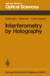Interferometry by Holography (Springer Series in Optical Sciences 20) （Softcover reprint of the original 1st ed. 1980. 2013. x, 330 S. X, 330）