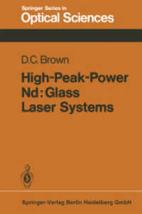 High-Peak-Power Nd: Glass Laser Systems (Springer Series in Optical Sciences .25) （Softcover reprint of the original 1st ed. 1981. 2013. ix, 278 S. IX, 2）