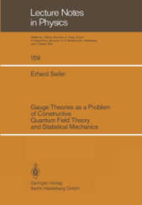 Gauge Theories as a Problem of Constructive Quantum Field Theory and Statistical Mechanics (Lecture Notes in Physics .159) （2014. v, 195 S. V, 195 p. 244 mm）