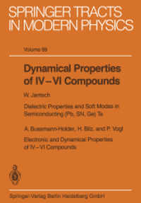 Dynamical Properties of IV VI Compounds (Springer Tracts in Modern Physics 99) （Softcover reprint of the original 1st ed. 1983. 2013. viii, 104 S. VII）