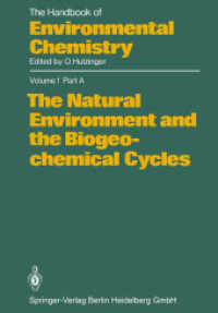 The Natural Environment and the Biogeochemical Cycles (The Handbook of Environmental Chemistry 1 / 1A) （Softcover reprint of the original 1st ed. 1980. 2014. xv, 258 S. XV, 2）