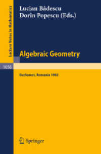 Algebraic Geometry : Proceedings of the International Conference held in Bucharest, Romania, August 2-7, 1982 (Lecture Notes in Mathematics .1056) （2013. v, 380 S. V, 380 p. 235 mm）