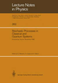 Stochastic Processes in Classical and Quantum Systems : Proceedings of the 1st Ascona-Como International Conference Held in Ascona, Ticino (Switzerland), June 24-29, 1985 (Lecture Notes in Physics .262) （Softcover reprint of the original 1st ed. 1986. 2013. xi, 551 S. XI, 5）