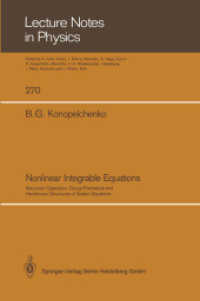 Nonlinear Integrable Equations : Recursion Operators, Group-Theoretical and Hamiltonian Structures of Soliton Equations (Lecture Notes in Physics .270) （Softcover reprint of the original 1st ed. 1987. 2013. viii, 364 S. VII）