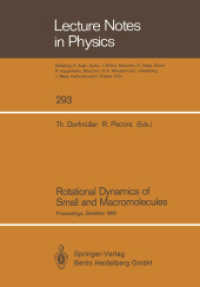 Rotational Dynamics of Small and Macromolecules : Proceedings of a Workshop, Held at the Zentrum für interdisziplinäre Forschung, Universität Bielefeld, Bielefeld, FRG, April 21-23, 1986 (Lecture Notes in Physics .293) （Softcover reprint of the original 1st ed. 1987. 2014. vi, 249 S. VI, 2）