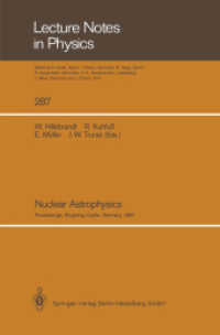 Nuclear Astrophysics : Proceedings of a Workshop, Held at the Ringberg Castle, Tegernsee, FRG, April 21-24, 1987 (Lecture Notes in Physics .287) （Softcover reprint of the original 1st ed. 1987. 2013. ix, 350 S. IX, 3）