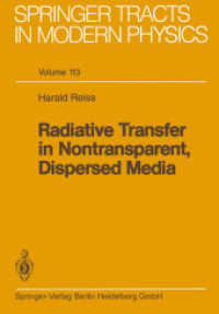 Radiative Transfer in Nontransparent, Dispersed Media (Springer Tracts in Modern Physics 113) （Softcover reprint of the original 1st ed. 1988. 2013. ix, 205 S. IX, 2）
