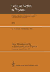 New Developments in Semiconductor Physics : Proceedings of the Third Summer School, Held at Szeged, Hungary, August 31 - September 4, 1987 (Lecture Notes in Physics .301) （Softcover reprint of the original 1st ed. 1988. 2014. vi, 302 S. VI, 3）