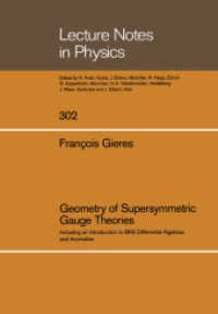 Geometry of Supersymmetric Gauge Theories : Including an Introduction to BRS Differential Algebras and Anomalies (Lecture Notes in Physics .302) （Softcover reprint of the original 1st ed. 1988. 2014. viii, 191 S. VII）