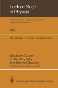 Molecular Clouds in the Milky Way and External Galaxies : Proceedings of a Symposium Held at the University of Massachusetts in Amherst, November 2-4, 1987 (Lecture Notes in Physics .315) （Softcover reprint of the original 1st ed. 1988. 2013. xvi, 475 S. XVI,）