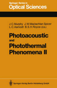 Photoacoustic and Photothermal Phenomena II : Proceedings of the 6th International Topical Meeting, Baltimore, Maryland, July 31-August 3, 1989 (Springer Series in Optical Sciences .62) （Softcover reprint of the original 1st ed. 1990. 2013. xxi, 549 S. XXI,）
