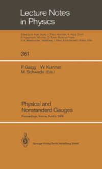 Physical and Nonstandard Gauges : Proceedings of a Workshop Organized at the Institute for Theoretical Physics of the Technical University, Vienna, Austria September 19-23, 1989 (Lecture Notes in Physics .361) （Softcover reprint of the original 1st ed. 1990. 2014. ix, 310 S. IX, 3）