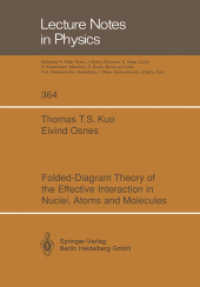 Folded-Diagram Theory of the Effective Interaction in Nuclei, Atoms and Molecules (Lecture Notes in Physics .364) （Softcover reprint of the original 1st ed. 1990. 2014. v, 178 S. V, 178）