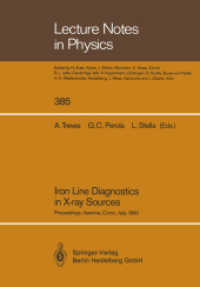 Iron Line Diagnostics in X-ray Sources : Proceedings of a Workshop Held in Varenna, Como, Italy, 9-12 October 1990 (Lecture Notes in Physics 385) （Softcover reprint of the original 1st ed. 1991. 2014. ix, 324 S. IX, 3）