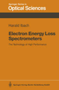 Electron Energy Loss Spectrometers : The Technology of High Performance (Springer Series in Optical Sciences .63) （Softcover reprint of the original 1st ed. 1991. 2013. viii, 181 S. VII）