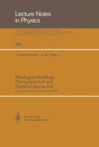 Rheological Modelling: Thermodynamical and Statistical Approaches (Lecture Notes in Physics .381) （Softcover reprint of the original 1st ed. 1991. 2014. vii, 378 S. VII,）