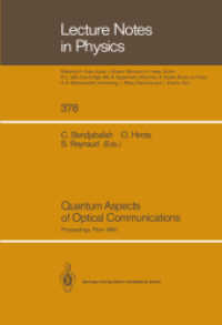 Quantum Aspects of Optical Communications : Proceedings of a Workshop, Held at the CNRS, Paris, France, 26-28 November 1990 (Lecture Notes in Physics 378) （Softcover reprint of the original 1st ed. 1991. 2014. vii, 392 S. VII,）