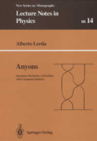 Anyons : Quantum Mechanics of Particles with Fractional Statistics (Lecture Notes in Physics Monographs .14) （Softcover reprint of the original 1st ed. 1992. 2014. xi, 140 S. XI, 1）