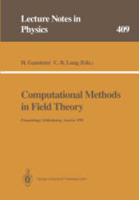 Computational Methods in Field Theory : Proceedings of the 31. Internationale Universitätswochen für Kern- und Teilchenphysik, Schladming, Austria, February 1992 (Lecture Notes in Physics .409) （Softcover reprint of the original 1st ed. 1992. 2014. xii, 276 S. XII,）