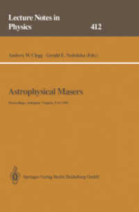 Astrophysical Masers : Proceedings of a Conference Held in Arlington, Virginia, USA, 9-11 March 1992 (Lecture Notes in Physics 412) （Softcover reprint of the original 1st ed. 1993. 2014. xx, 480 S. XX, 4）