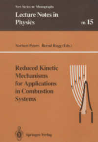 Reduced Kinetic Mechanisms for Applications in Combustion Systems (Lecture Notes in Physics Monographs .15) （Softcover reprint of the original 1st ed. 1993. 2013. x, 362 S. X, 362）