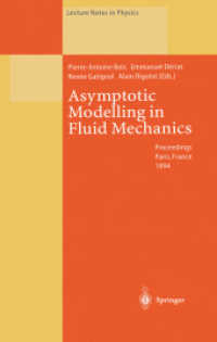 Asymptotic Modelling in Fluid Mechanics : Proceedings of a Symposium in Honour of Professor Jean-Pierre Guiraud Held at the Université Pierre et Marie Curie, Paris, France, 20-22 April 1994 (Lecture Notes in Physics)