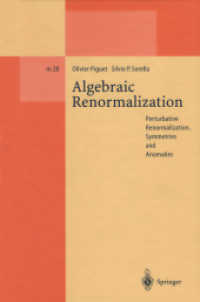 Algebraic Renormalization : Perturbative Renormalization, Symmetries and Anomalies (Lecture Notes in Physics Monographs)