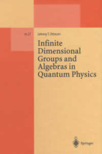 Infinite Dimensional Groups and Algebras in Quantum Physics (Lecture Notes in Physics Monographs)