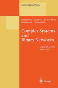 Complex Systems and Binary Networks : Guanajuato Lectures, Held at Guanajuato, México, 16 - 22 January 1995 (Lecture Notes in Physics)